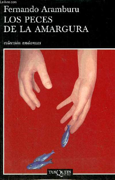 Los peces de la amargura - Coleccion andanzas n612.