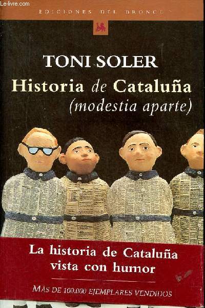 Historia de Cataluna (modestia aparte).