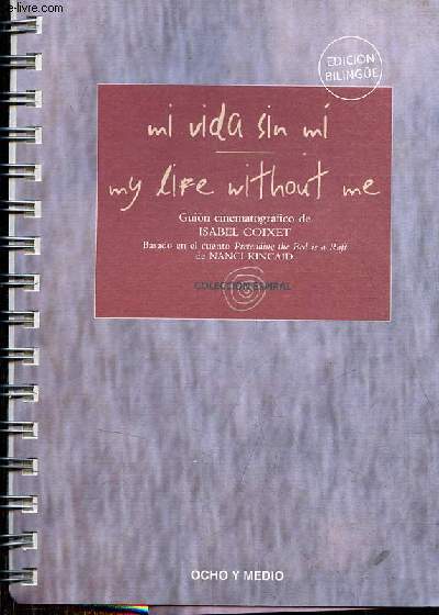 Mi vida sin mi / My life without me - Coleccion Espiral n35.