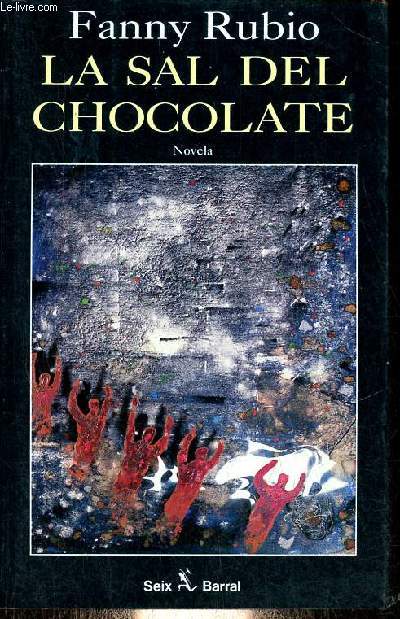 La sal del chocolate - Novela.