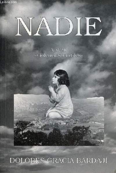Nadie - Mi vida desde los 8 anos hasta los 16.