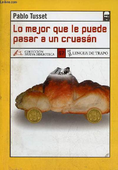 Lo mejor que le puede pasar a un cruasan - Coleccion Nueva Biblioteca n57.