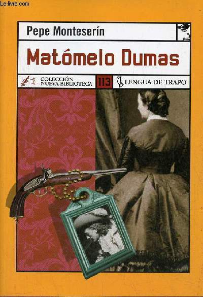 Matomelo Dumas - Coleccion Nueva Biblioteca n113.