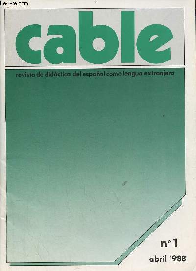 Cable revista de didactica del espanol como lengua extranjera n1 abril 1988 - Editorial - qu palabras hay que ensenar ? Peter Jan Slagter - la gramatica al alcance de la mano : un ejemplo, Maria Jos Hernandez Blasco - doble uso de un documento real ...