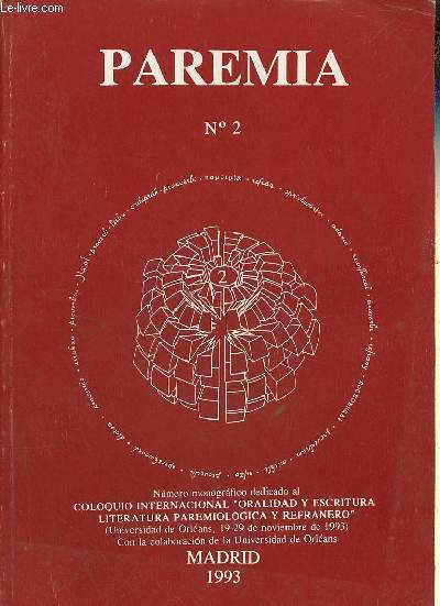 Paremia n2, 1993 - Numero monografico dedicado al coloquio internacional oralidad y escritura literatura paremiologica y refranero (Universidad de Orlans,19-29 de nov. de 1993.