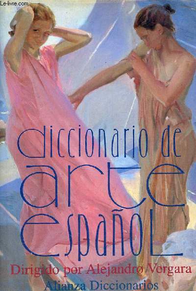 Diccionario de arte espanol - Coleccion Alianza Diccionarios.