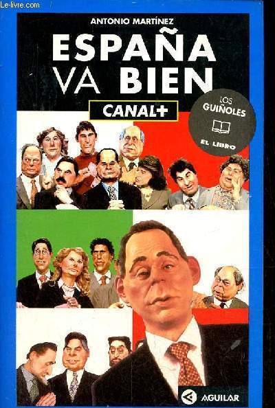 Espana va bien - Canal +.