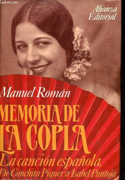 Memoria de la copla - La cancion espanola - De Conchita Piquer a Isabel Pantoja.