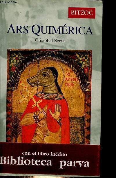 Ars quimrica obra completa 1957-1996 - Coleccion Biblioteca Bitzoc de Literatura, Declaraciones y Ensayos n29-30.
