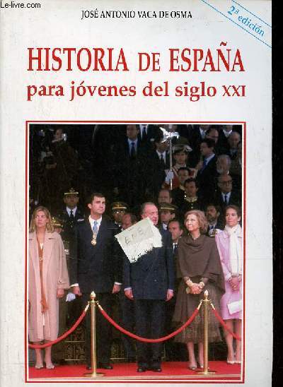 Historia de Espana para jovenes del siglo XXI - 2a edicion.