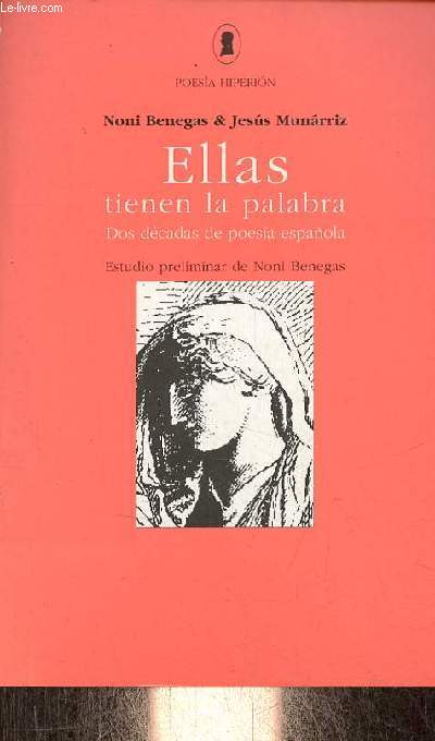 Ellas tienen la palabra - Dos dcadas de poesia espanola - Antologia - Coleccion poesia hiperion n311.
