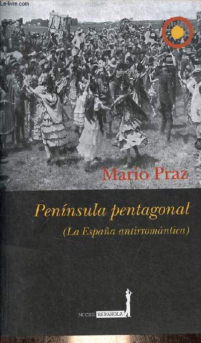 Peninsula pentagonal (La Espana antirromantica) - Coleccion serie noche espanola n4.