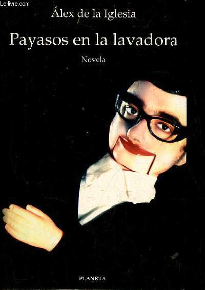 Payasos en la lavadora - Novela - Coleccion Fabula n307.