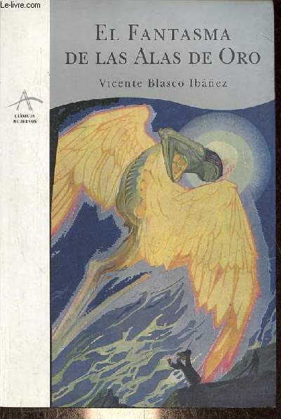El fantasma de las alas de Oro - Coleccion A clasicos modernos nII.