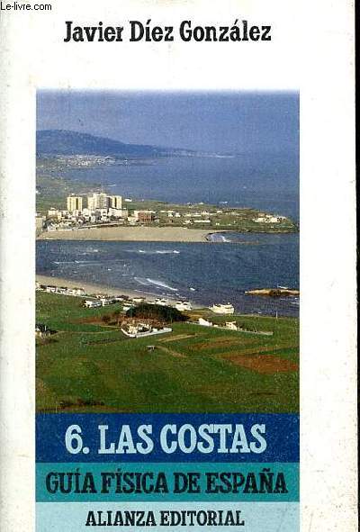 Guia fisica de Espana - 6 : Las costas - Coleccion el libro de bolsillo n1806.