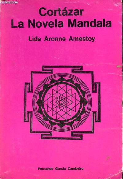Cortazar La Novela Mandala - Coleccion estudios latinoamericanos.