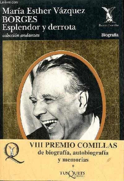 Borges esplenedor y derrota - Biografia - Coleccion andanzas n261.