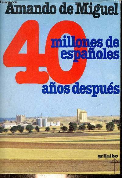 40 millones de espanoles - 40 anos despus - Coleccion dimensiones hispanicas n9.
