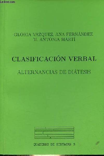 Clasificacion verbal alternancias de diatesis - Coleccion Quaderns de sintagma n3.