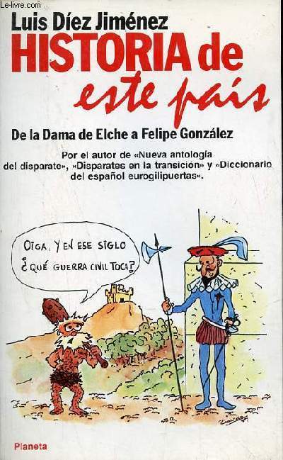 Historia de este pais - De la Dama de Elche a Felipe Gonzalez - Coleccion Fabula n220.