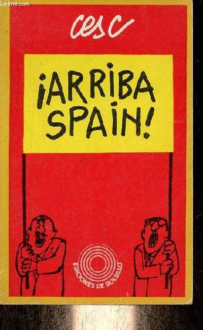 Arriba Spain ! - Coleccion ediciones de bolsillo n269.