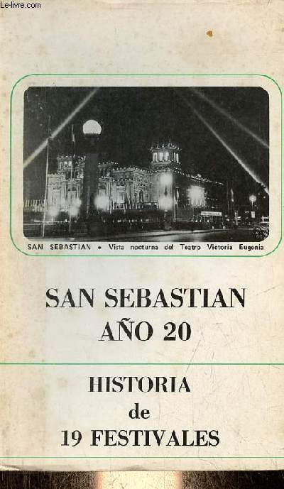 San Sebastian ano 20 - Historia de 19 festivales.