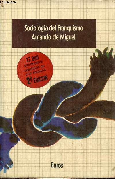 Sociologia del franquismo - Analisis ideologico de los Ministros del Rgimen - Coleccion Espana : punto y aparte.