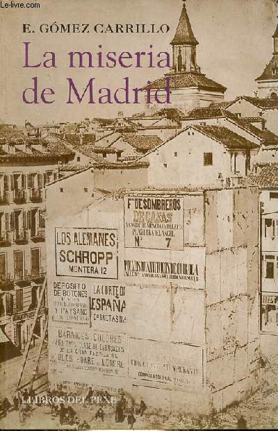 La miseria de Madrid.