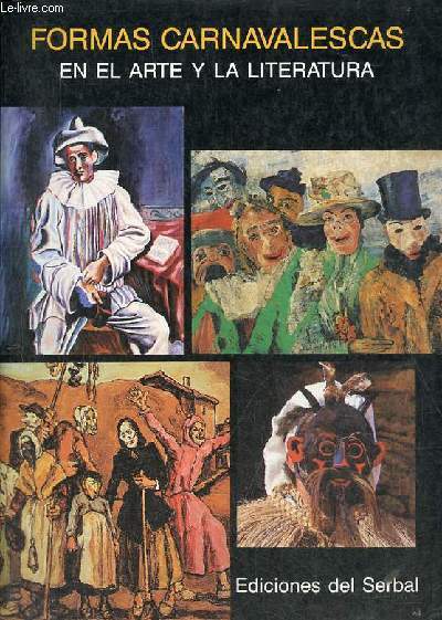 Formas carnavalescas en el arte y la literatura - Coleccion Libros del Arlequin n10.