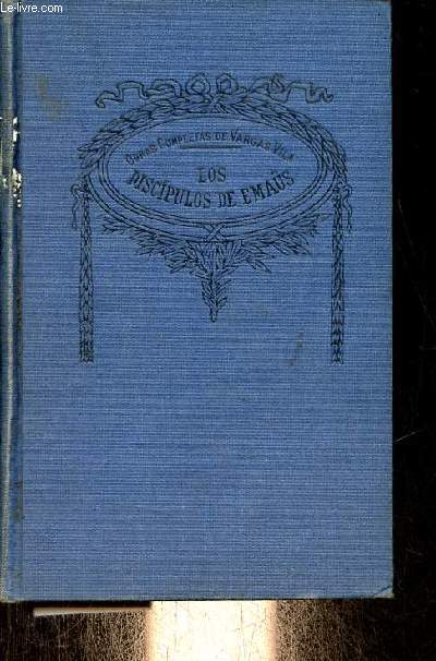 Los discipulos de emas (novela de vida intelectual) - edicion definitiva.