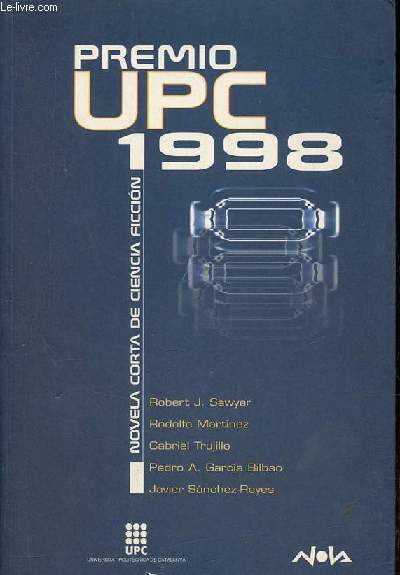 Premio UPC 1998 - Novela corta de ciencia ficcion - Coleccion Nova n123.
