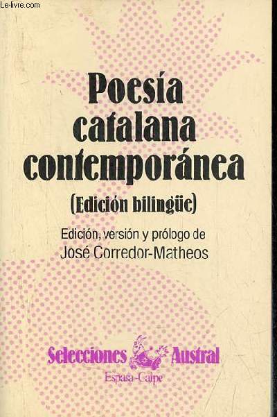 Poesia catalana contemporanea - Antologia - edicion bilinge - Coleccion Seleccions Austral n115.