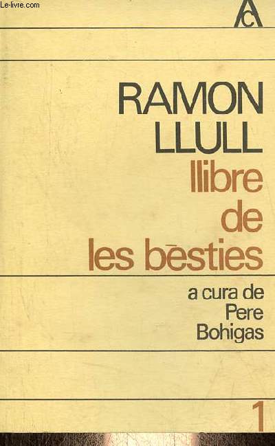 Llibre de les bsties - Coleccion Antologia Catalana n1.
