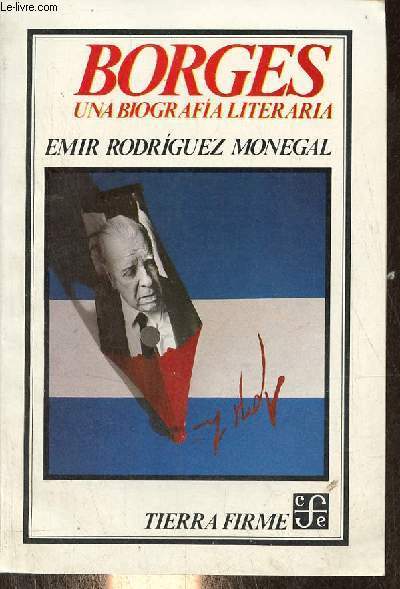 Borges una biografia literaria - Coleccion tierra firme.