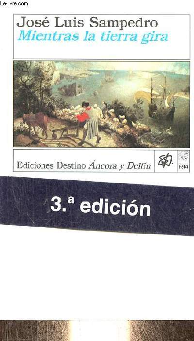 Mientras la tierra gira - Coleccion Ancora y Delfin n694.