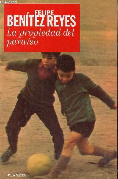 La propiedad del paraiso - Coleccion Nueva Narrativa.