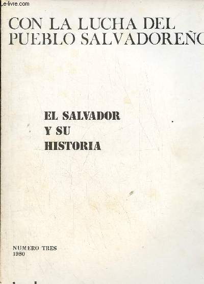 Con la lucha del pueblo salvadoreno - El Salvador y su historia - Numero tres 1980.