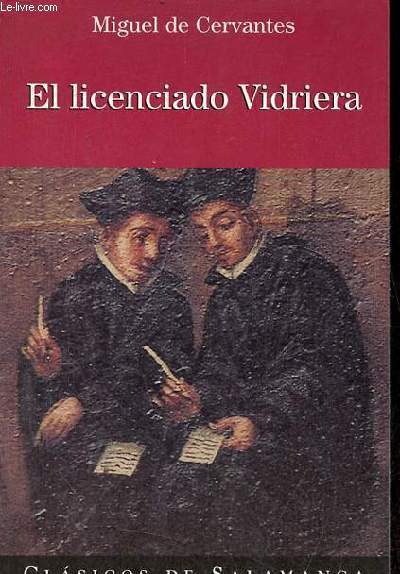 El licenciado Vidriera - Coleccion clasicos de salamanca n1.