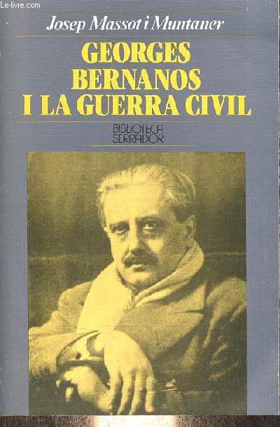 Georges Bernanos i la guerra civil - Coleccion Biblioteca Serrador n88.