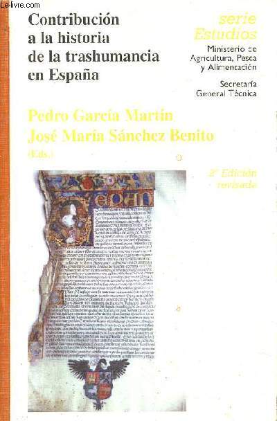 Contribucion a la historia de la trashumancia en Espana - 2a edicion revisada y aumentada - Coleccion serie estudios n44.