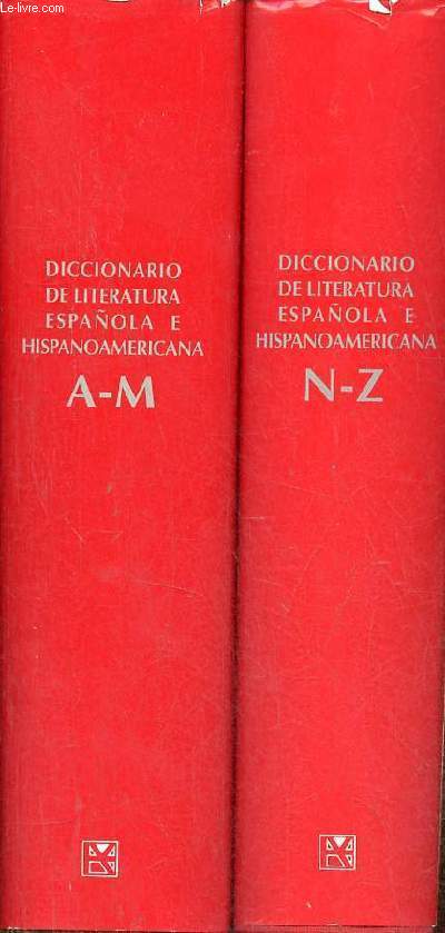 Diccionario de literatura espanola e hispanoamericana - Vol 1 + 2 - 1 : A-M - 2 : N-Z - Coleccion Alianza Diccionarios.