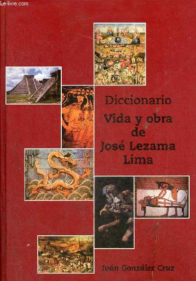 Diccionario vida y obra de Jos Lezama Lima.