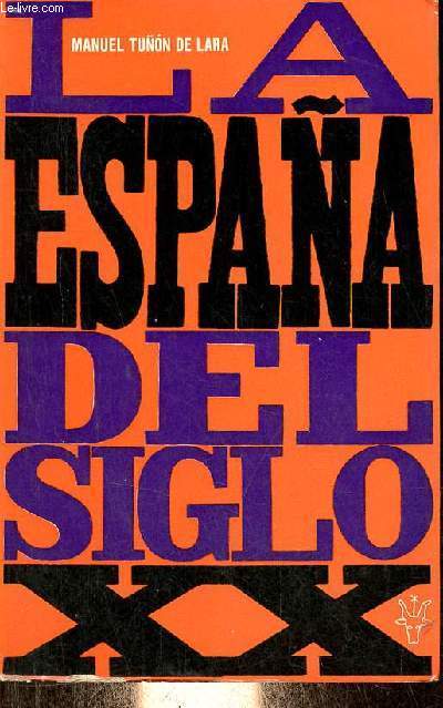 La Espana del Siglo XX.