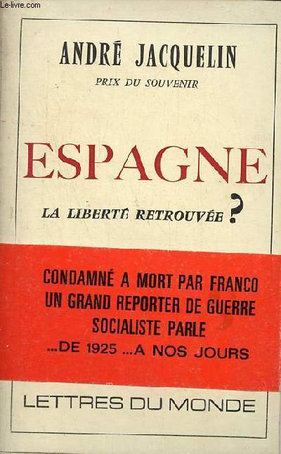 Est-ce la libert retrouve en ma seconde partie ? Espagne et toute une vie de reporter de guerre.
