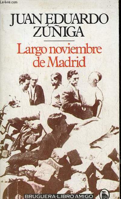 Largo noviembre de Madrid - Coleccion libro amigo n1502/947.