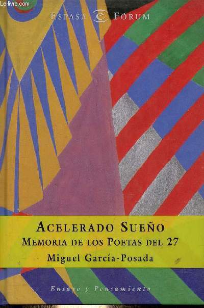 Acelerado sueno memoria de los poetas del 27.