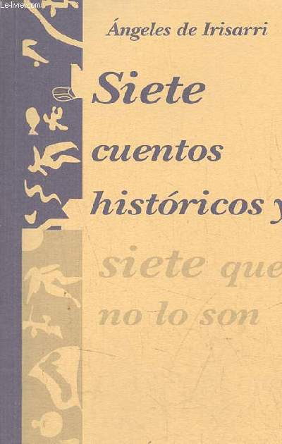 Siete cuentos historicos y siete que no lo son.