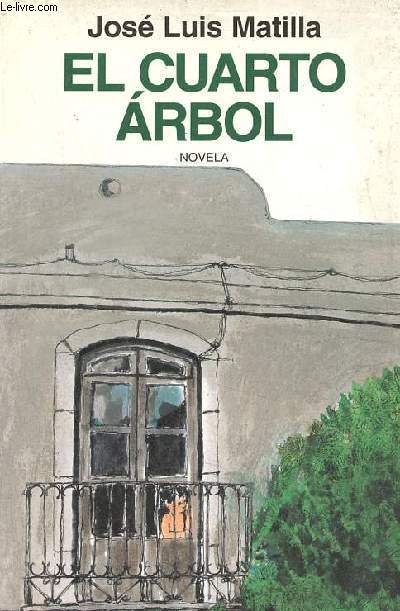 El cuarto arbol - novela.