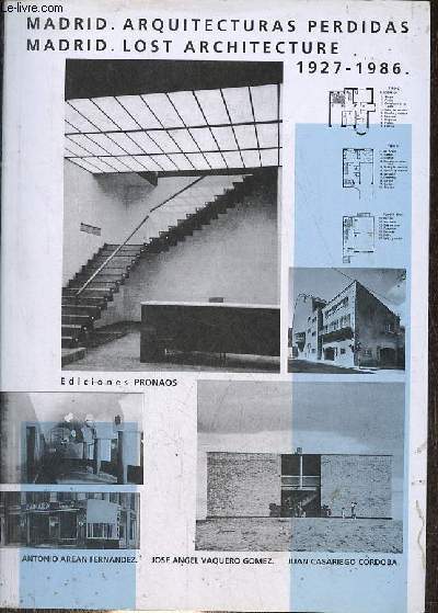 Madrid arquitecturas perdidas / Madrid lost architecture - 1927-1986.