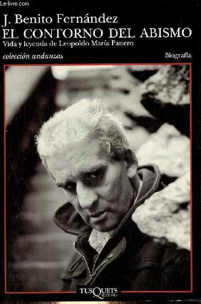 El contorno del abismo - Vida y leyenda de Leopoldo Maria Panero - Biografia - Coleccion Andanzas n371.